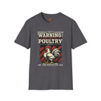 Warning: Highly Reactive Poultry T-Shirt