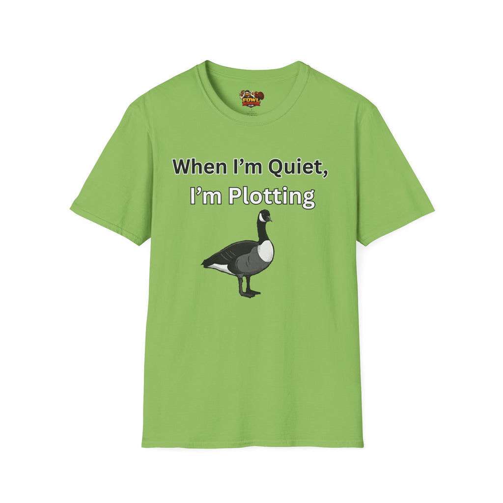 When I'm quiet T-Shirt