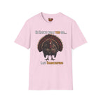He knows what you did last Thanksgiving T-Shirt