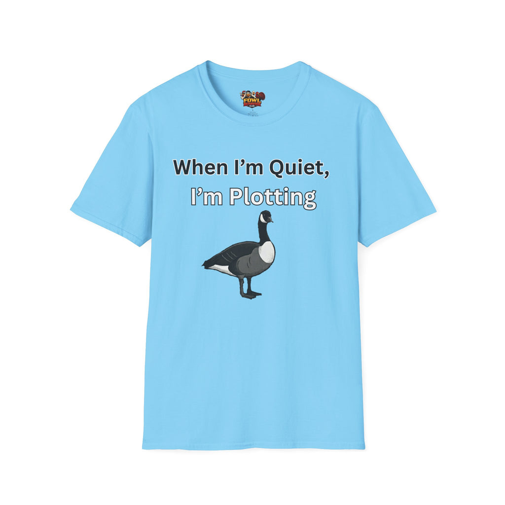 When I'm quiet T-Shirt