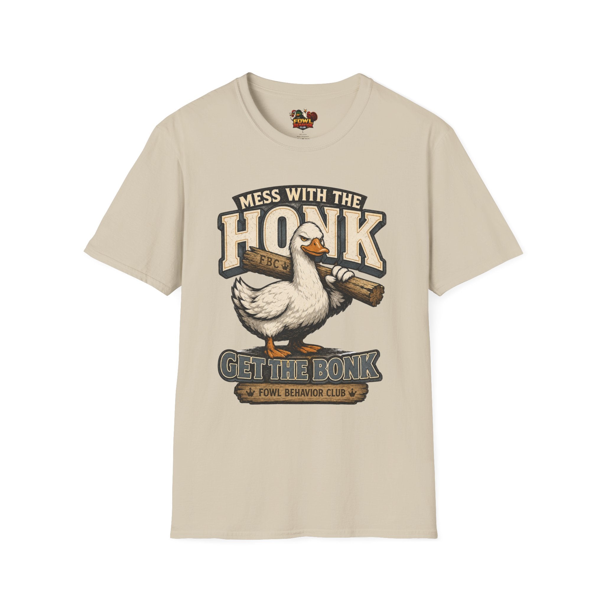 Mess with the Honk, you get the Bonk T-Shirt