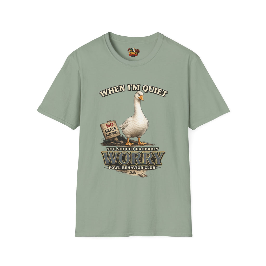 When I'm quiet... T-Shirt