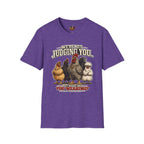 We're Not Judging you... T-Shirt