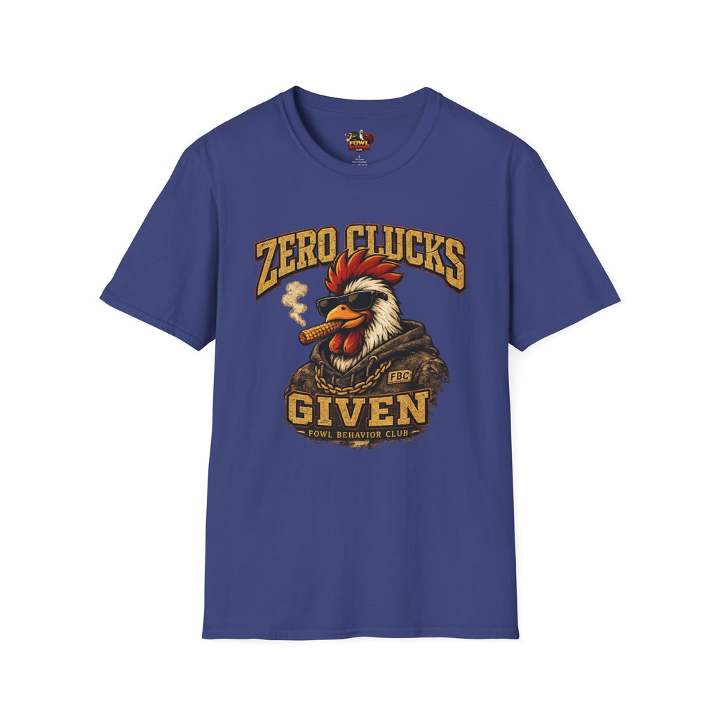 Zero Clucks Given T-Shirt
