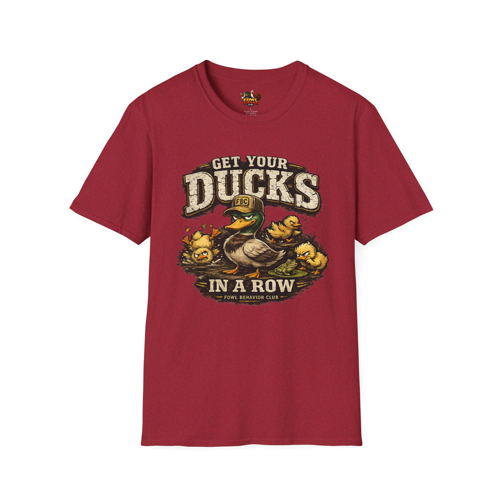 Get your Ducks in a Row T-Shirt