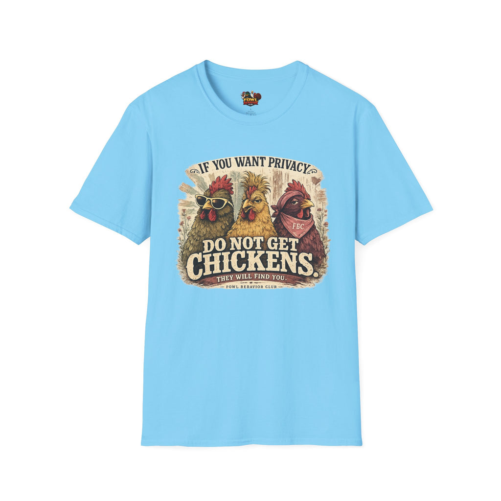 Do Not Get Chickens T-Shirt