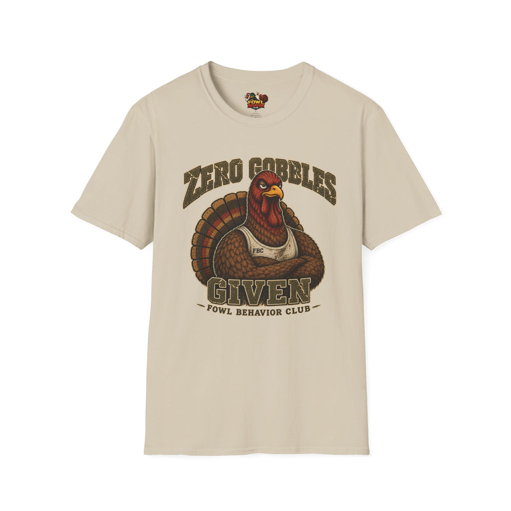 Zero Gobbles Given T-Shirt