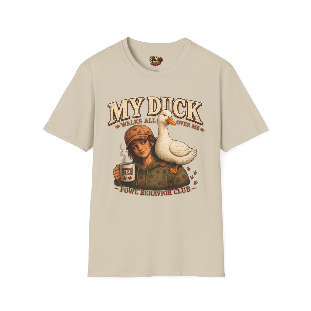 My Duck walks all over me T-Shirt