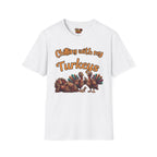 Chilling with my Turkeys T-Shirt