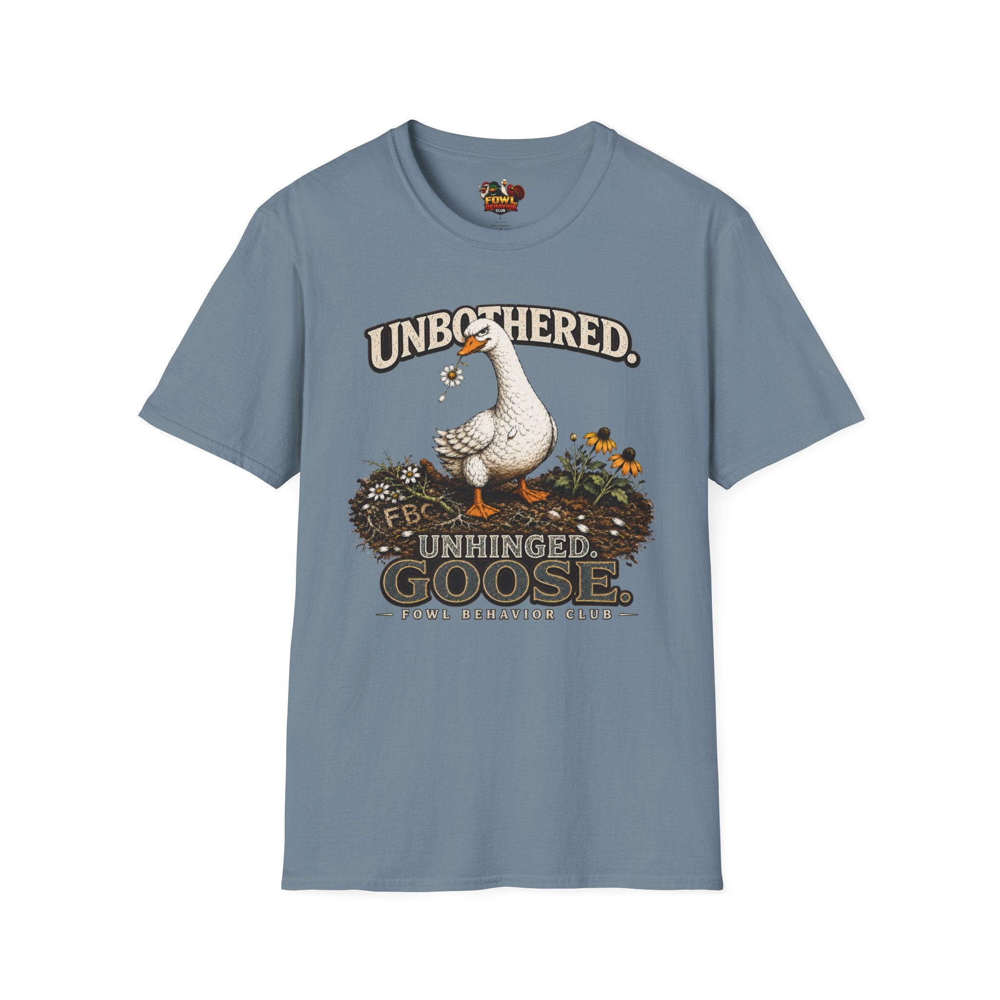 Unbothered. Unhinged. Goose T-Shirt
