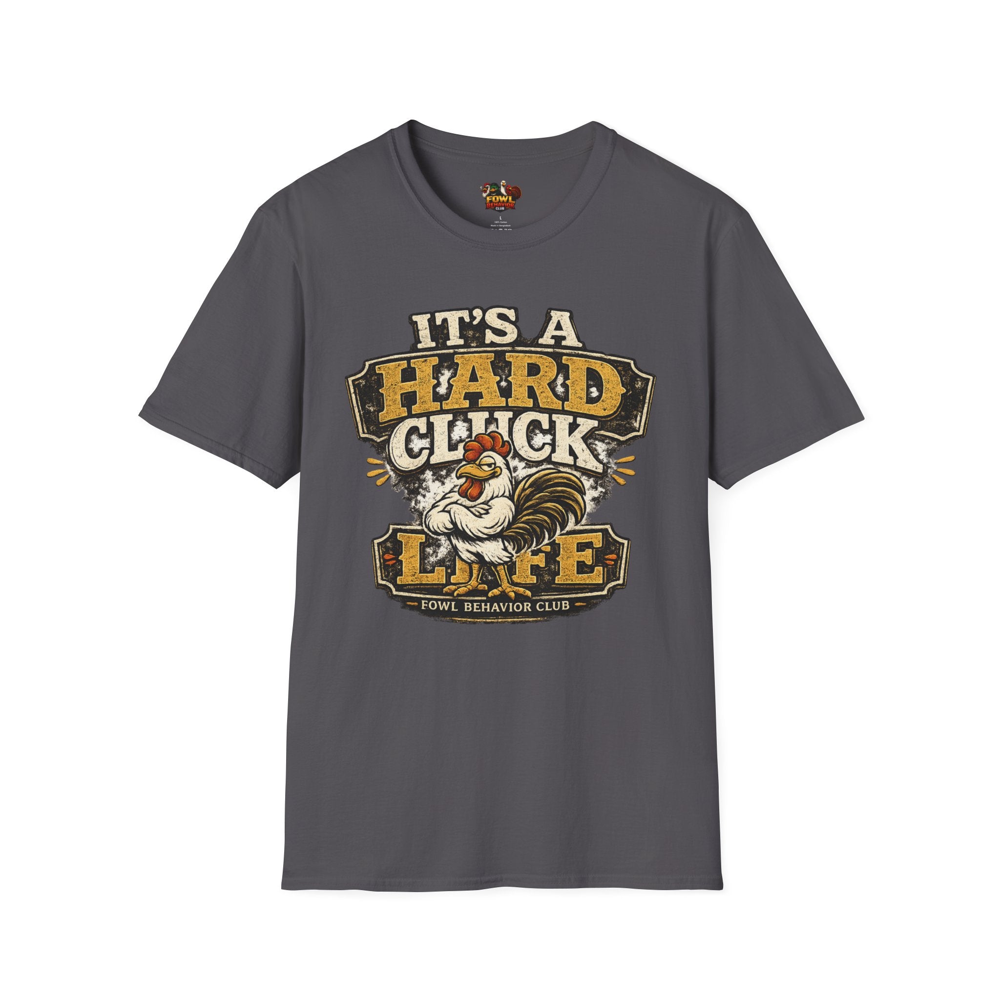 Hard Cluck Life T-Shirt