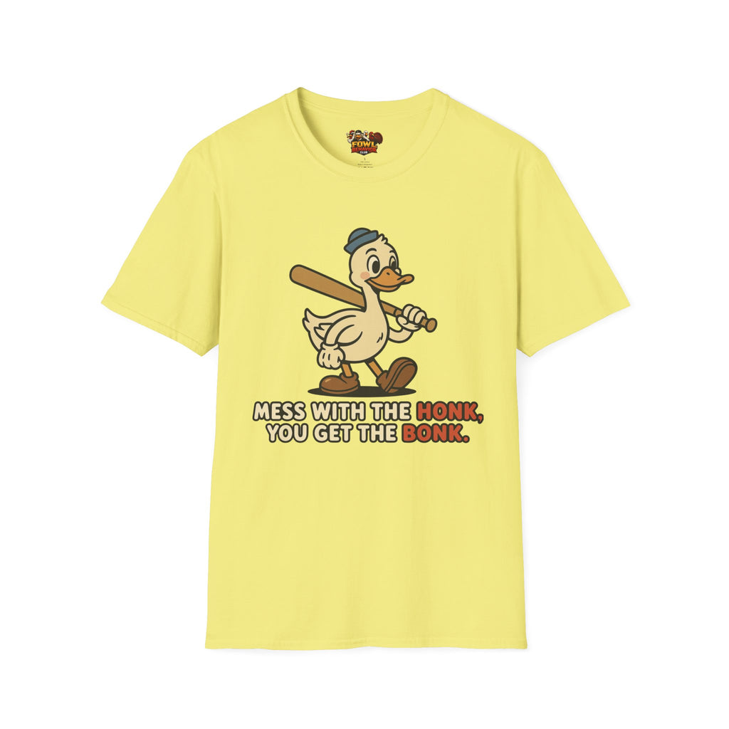 Mess with the Honk T-Shirt