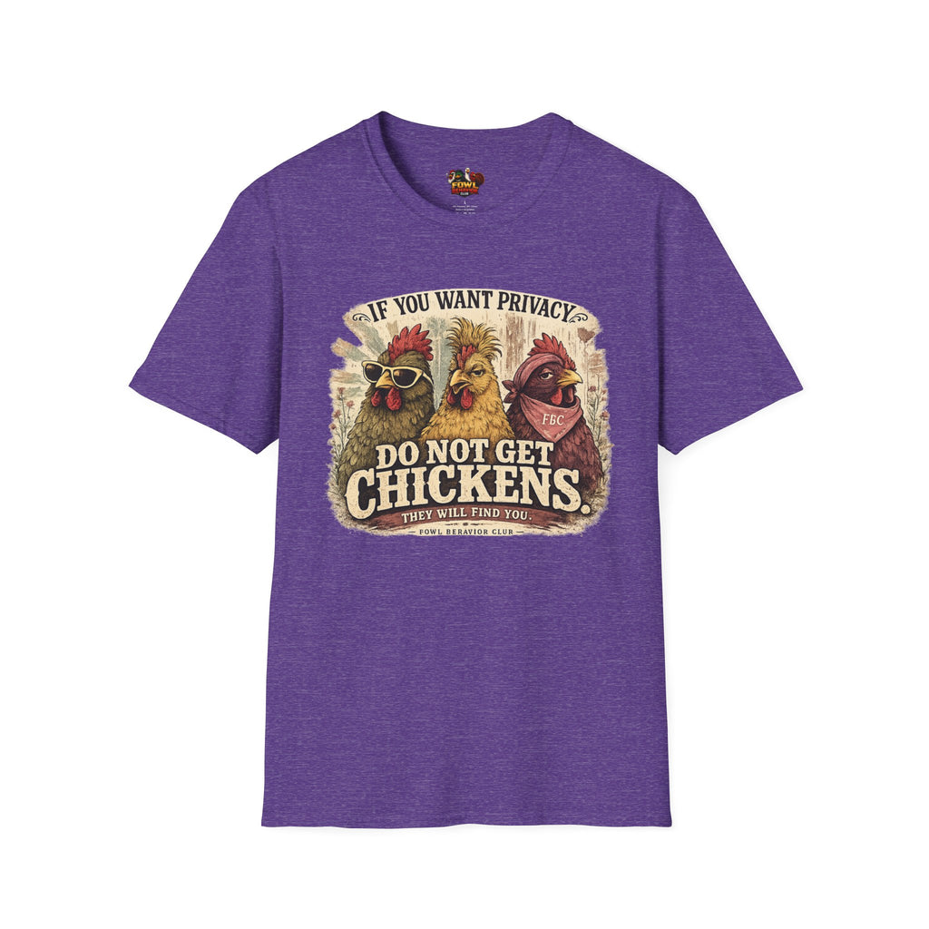 Do Not Get Chickens T-Shirt