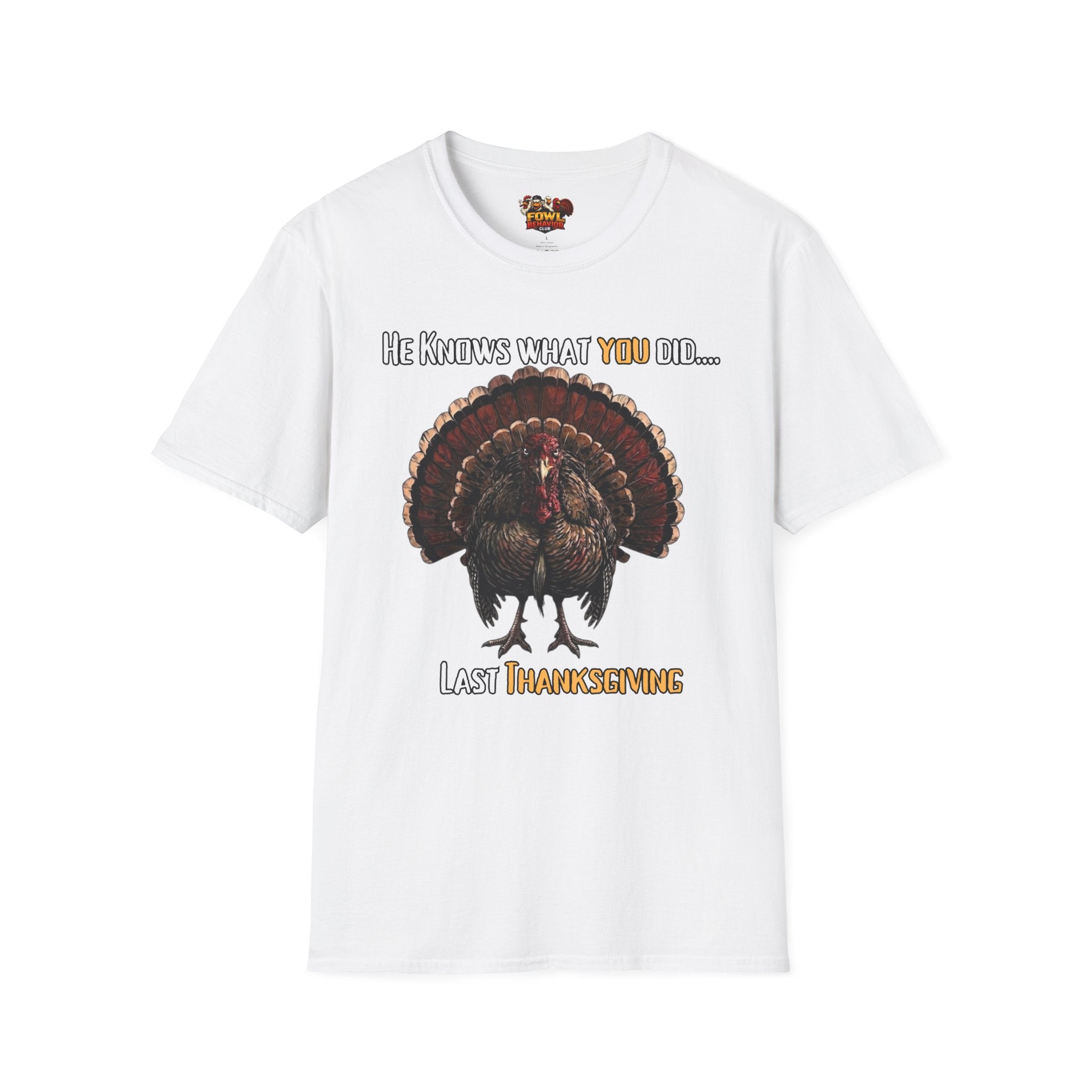 He knows what you did last Thanksgiving T-Shirt
