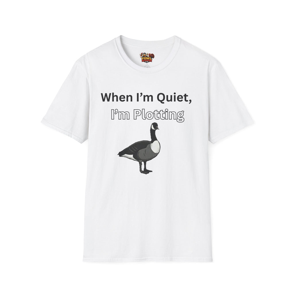 When I'm quiet T-Shirt
