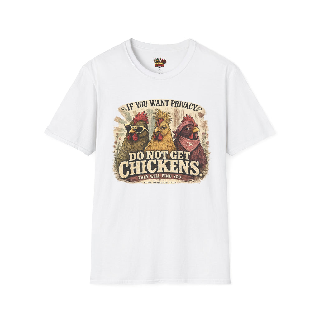 Do Not Get Chickens T-Shirt
