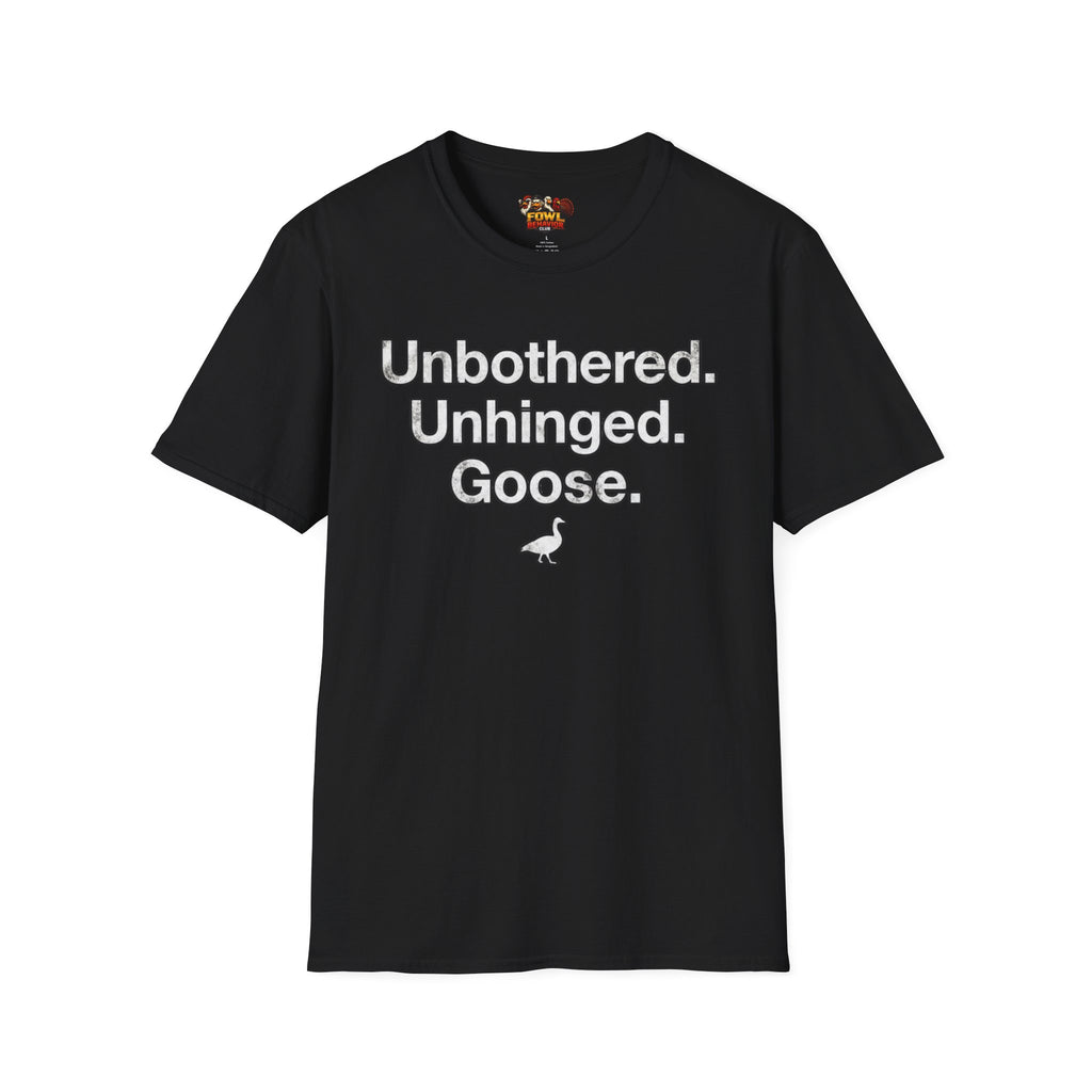 Unbothered Goose T-Shirt