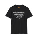 Unbothered Goose T-Shirt