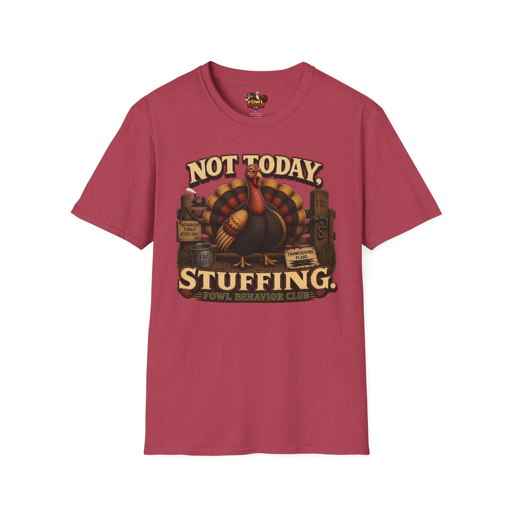 Not Today Stuffing T-Shirt