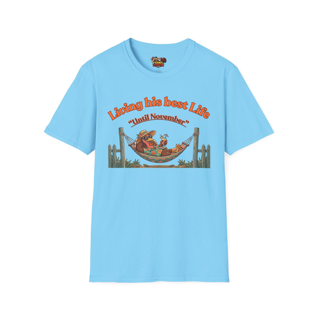 Living his Best Life (turkey) T-Shirt