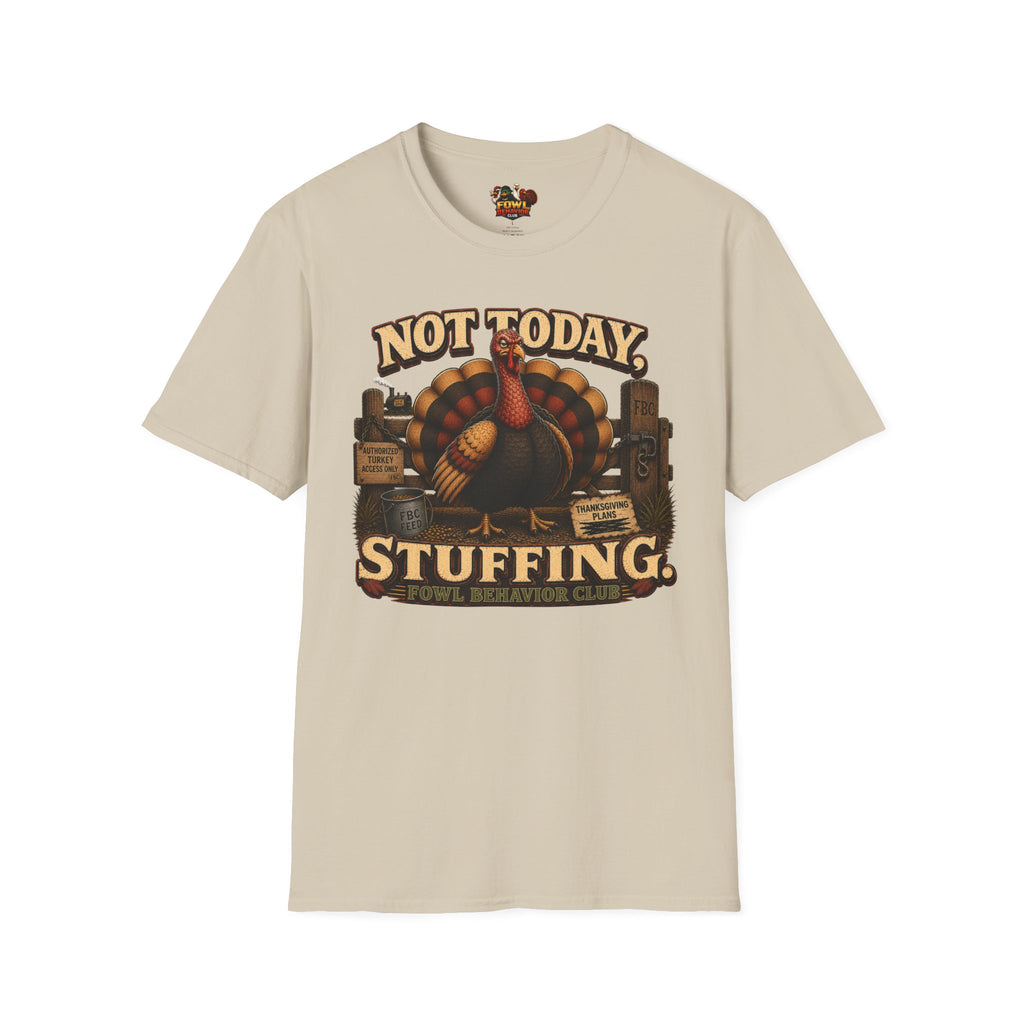 Not Today Stuffing T-Shirt