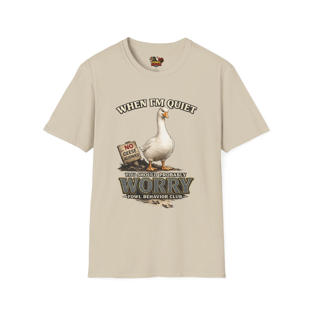 When I'm quiet... T-Shirt