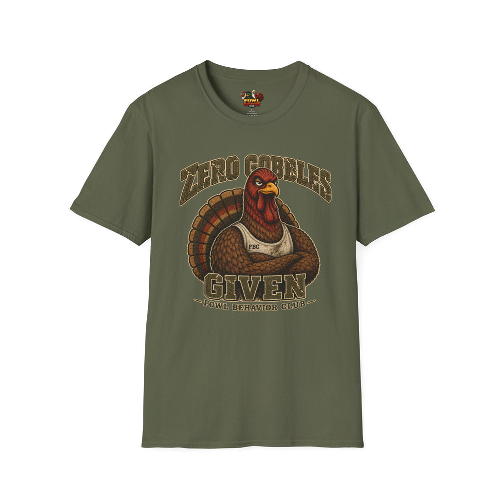 Zero Gobbles Given T-Shirt