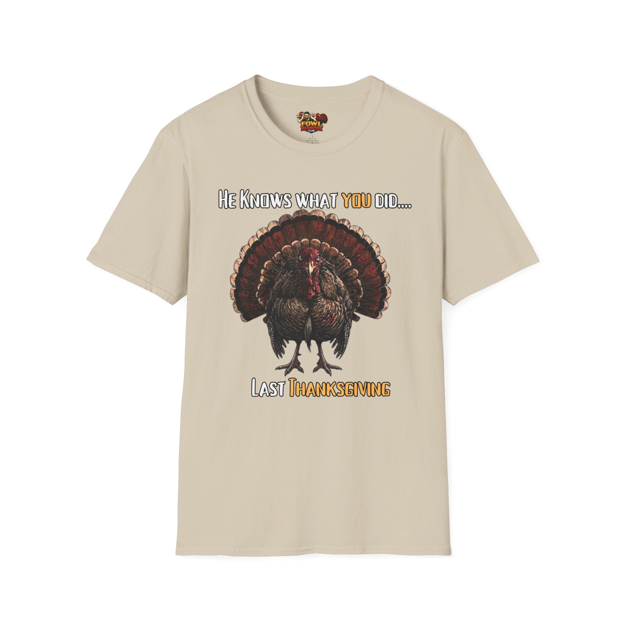 He knows what you did last Thanksgiving T-Shirt