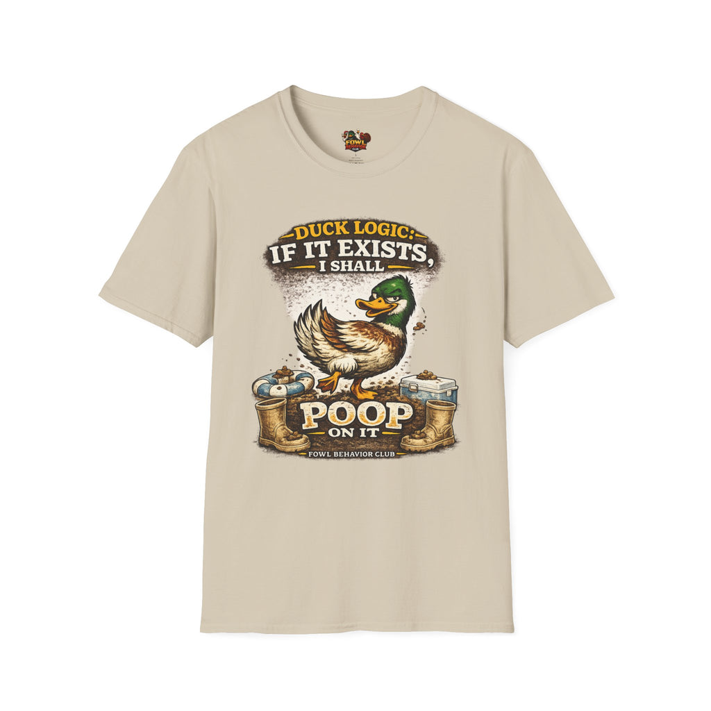 Duck Logic: I Shall poop on it T-Shirt