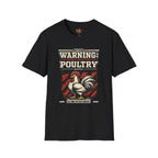 Warning: Highly Reactive Poultry T-Shirt