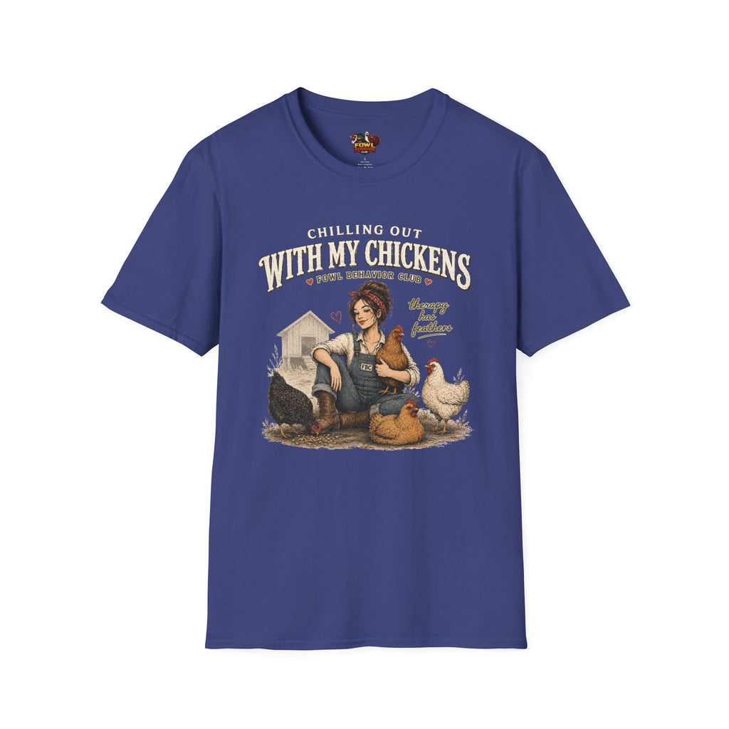 Chilling with my Chickens T-Shirt