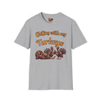 Chilling with my Turkeys T-Shirt