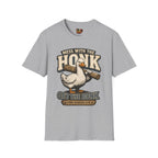 Mess with the Honk, you get the Bonk T-Shirt