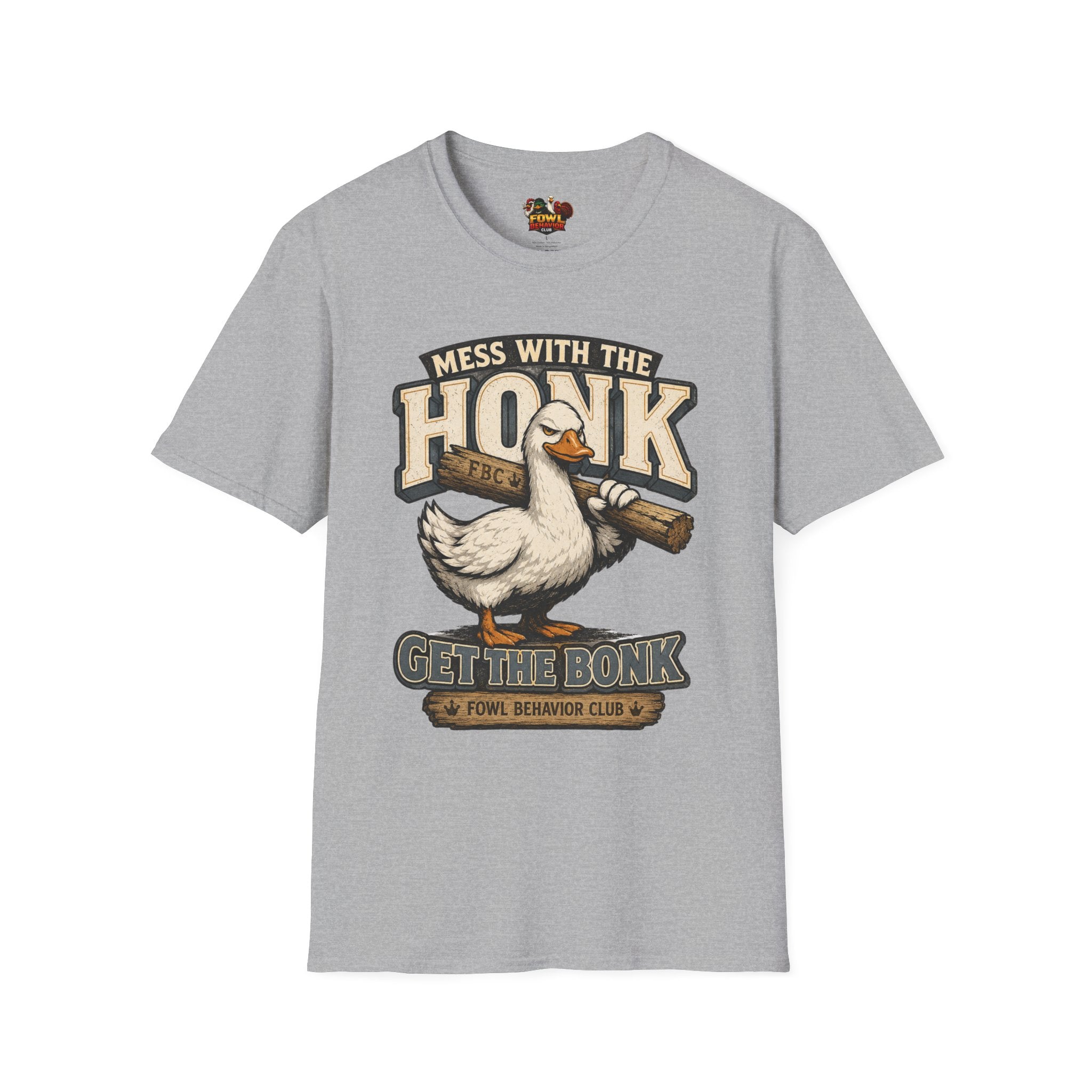 Mess with the Honk, you get the Bonk T-Shirt