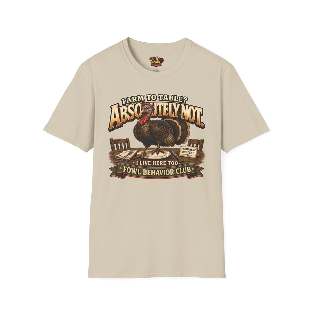 Farm to Table? Absolutely Not T-Shirt