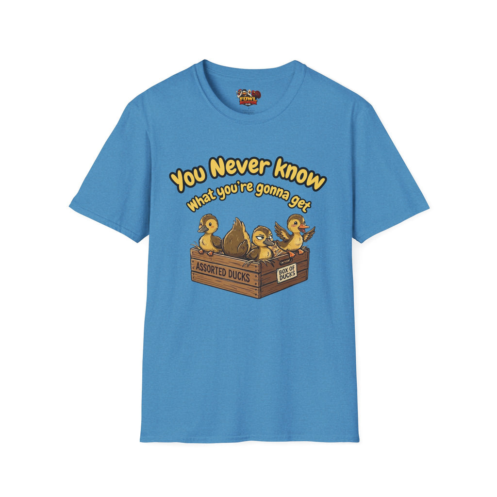 You never know T-Shirt