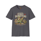 Raising Tiny Dinosaurs T-Shirt