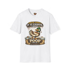 Duck Logic: I Shall poop on it T-Shirt