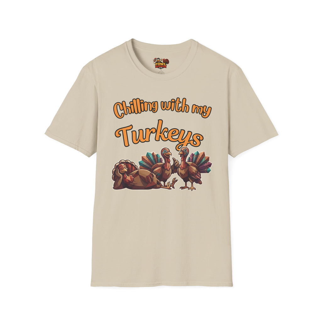 Chilling with my Turkeys T-Shirt