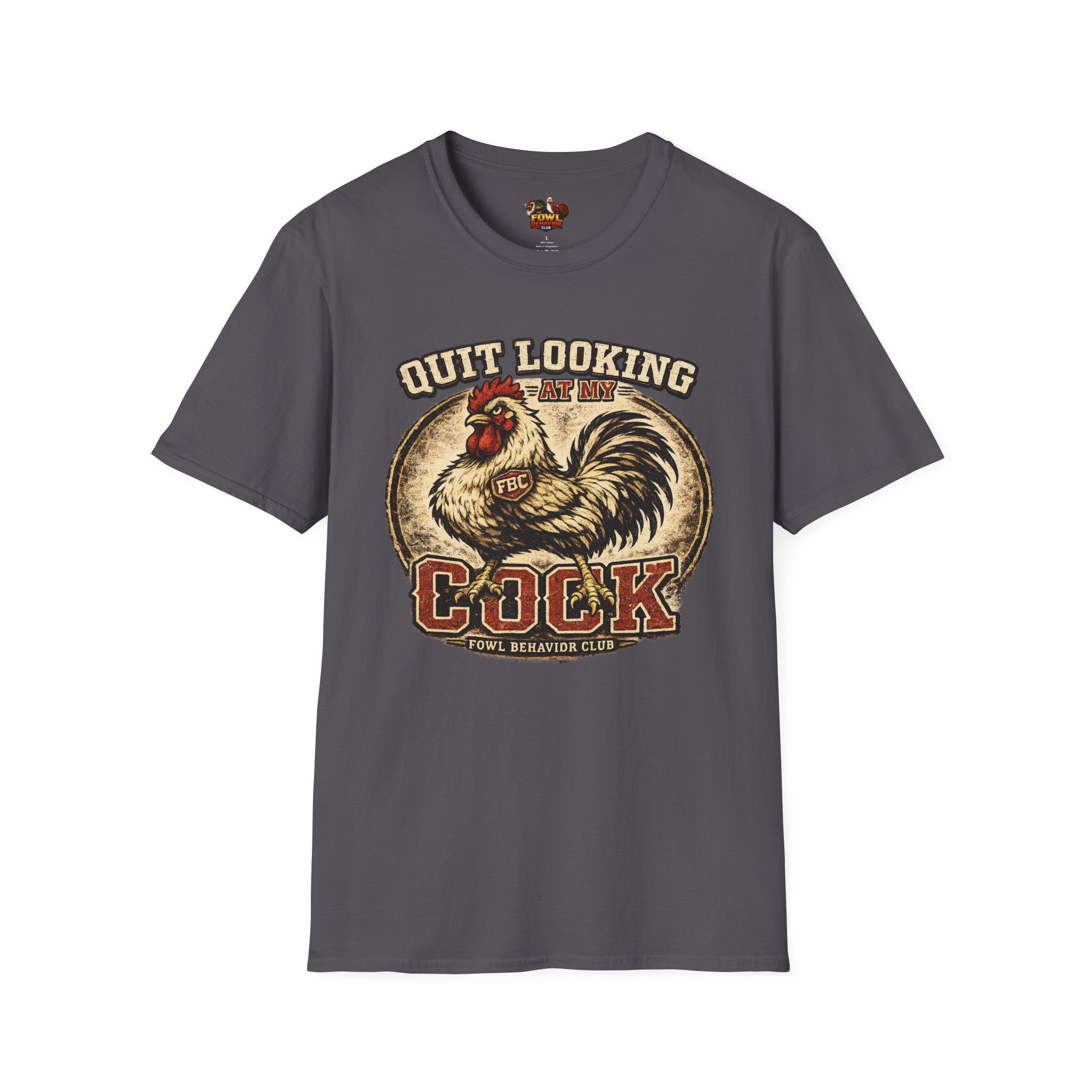 Quit Looking at my Cock T-Shirt