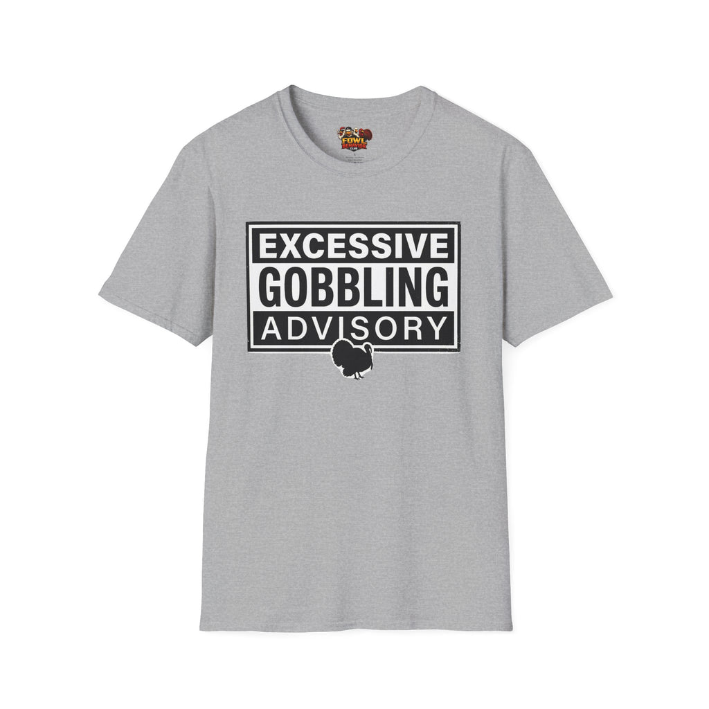Excessive Gobbling Advisory T-Shirt