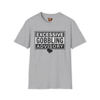 Excessive Gobbling Advisory T-Shirt