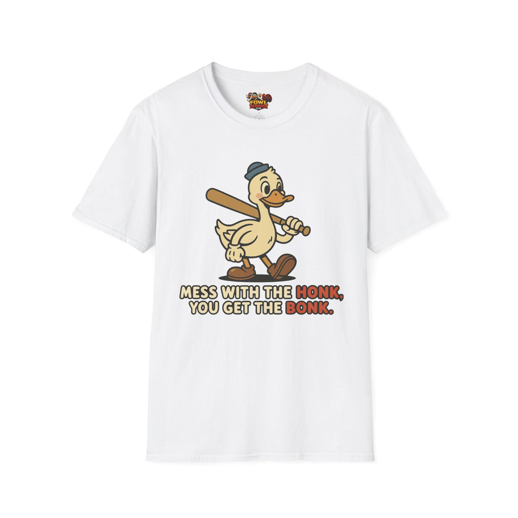 Mess with the Honk T-Shirt