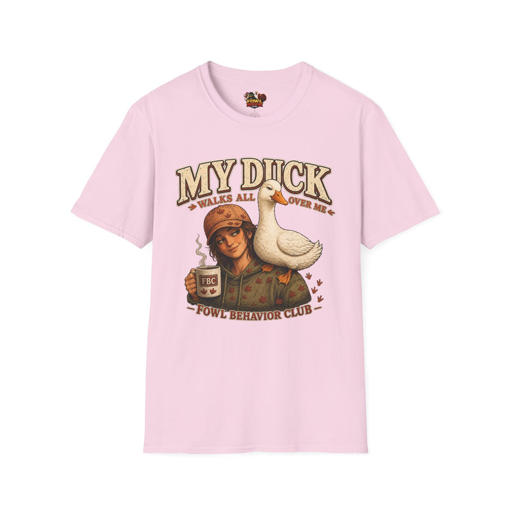 My Duck walks all over me T-Shirt