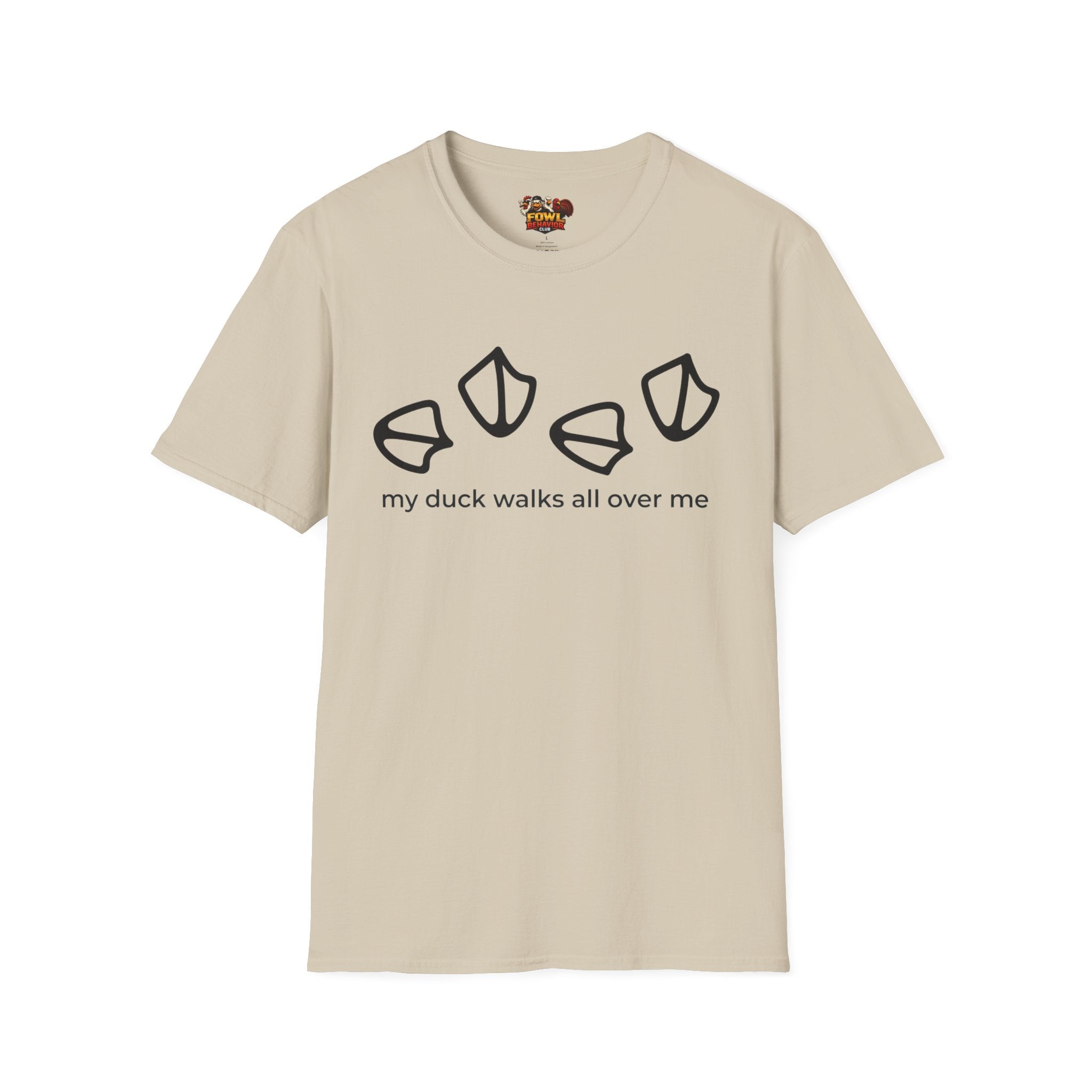 My duck walks all over me T-Shirt
