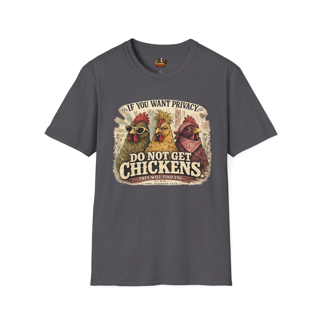 Do Not Get Chickens T-Shirt