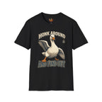Honk Around and Find Out T-Shirt