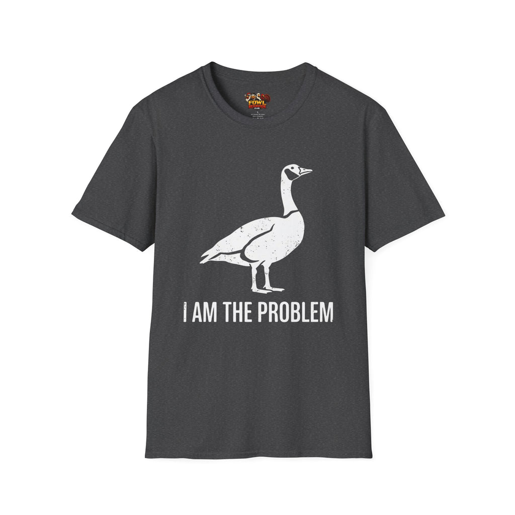 I am the Problem T-Shirt