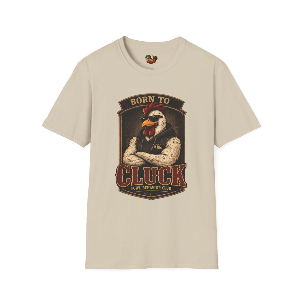 Born To Cluck T-Shirt