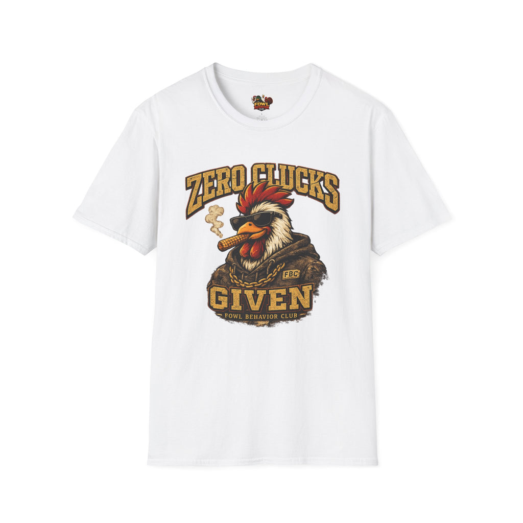 Zero Clucks Given T-Shirt